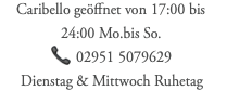 Caribello geöffnet von 17:00 bis 24:00 Mo.bis So. 📞 02591 5079629 Dienstag & Mittwoch Ruhetag